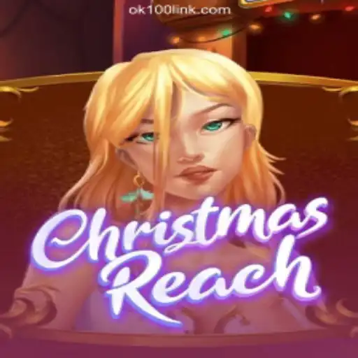 Discover the Magical World of ChristmasReach on OK100.COM Platform-Oficial Slots Brasil #1