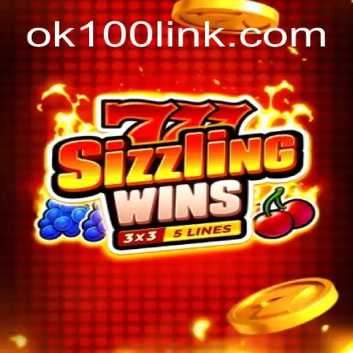 Exploring the Thrilling World of 777SizzlingWins on OK100.COM