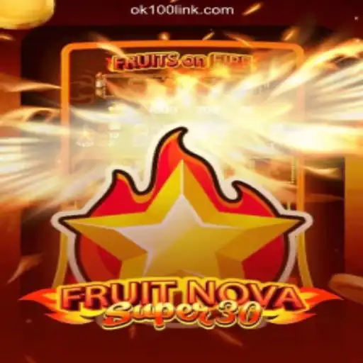 FruitrNovaSupe30: A Comprehensive Guide to the Thrilling New Slot Game on OK100.COM